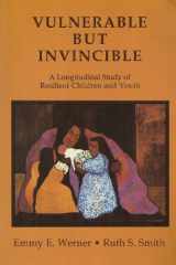 9780937431030-0937431036-Vulnerable but Invincible: A Longitudinal Study of Resilient Children and Youth