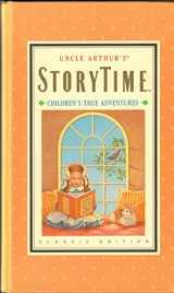 9780943497730-0943497736-Uncle Arthur's Storytime: Children's True Adventures (Classic Edition)