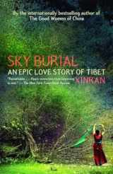 9781400095643-1400095646-Sky Burial: An Epic Love Story of Tibet