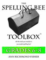 9780692571118-0692571116-The Spelling Bee Toolbox for Grades 6-8: All the Resources You Need for a Successful Spelling Bee