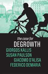 9781509535637-1509535632-The Case for Degrowth