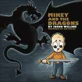 9781942549437-1942549431-Mikey and the Dragons - Empowering Kids to Overcome Their Fears!
