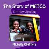 9781502561473-1502561476-The Story of METCO: Metropolitan Council for Educational Opportunity