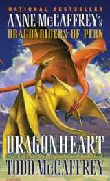 9780345491152-0345491157-Dragonheart: Anne McCaffrey's Dragonriders of Pern