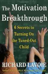 9780743289603-0743289609-The Motivation Breakthrough: 6 Secrets to Turning On the Tuned-Out Child