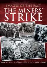 9781783463664-178346366X-The Miners’ Strike (Images of the Past)