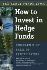 9781601380005-1601380003-The Hedge Funds Book: How to Invest in Hedge Funds & Earn High Rates of Returns Safely