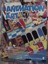 9780887409790-0887409792-Animation Art: The Later Years 1954-1993 (A Schiffer Book for Collectors)