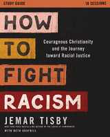 9780310113225-0310113229-How to Fight Racism Study Guide: Courageous Christianity and the Journey Toward Racial Justice