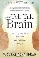 9780393077827-0393077829-The Tell-Tale Brain: A Neuroscientist's Quest for What Makes Us Human