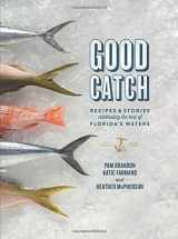 9780813060156-081306015X-Good Catch: Recipes and Stories Celebrating the Best of Florida's Waters