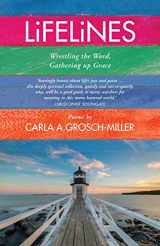 9781786222343-1786222345-Lifelines: Wrestling the Word, Gathering up Grace