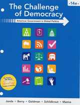 9781305955301-1305955307-The Challenge of Democracy: American Government in Global Politics, Loose-Leaf Version