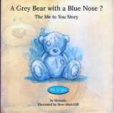 9780954495114-095449511X-A Grey Bear with a Blue Nose?