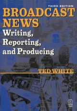 9780240804330-0240804333-Broadcast News Writing, Reporting, and Producing