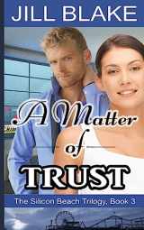 9781537760445-1537760440-A Matter of Trust (The Silicon Beach Trilogy)