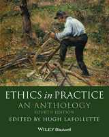 9780470671832-0470671831-Ethics in Practice: An Anthology