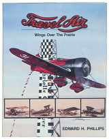 9780911139174-0911139176-Travel Air: Wings over the Prairie