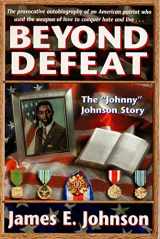 9780816318445-0816318441-Beyond Defeat: The "Johnny" Johnson Story