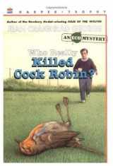 9780060219802-0060219807-Who Really Killed Cock Robin?