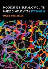 9780262548083-0262548089-Modeling Neural Circuits Made Simple with Python (Computational Neuroscience Series)