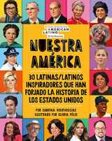 9780762471751-0762471751-Nuestra América: 30 latinas/latinos inspiradores que han forjado la historia de Los Estados Unidos (Spanish Edition)