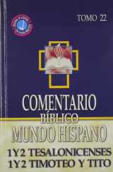 9780311031467-0311031463-Comentario Biblico Mundo Hispano- Tomo 22- 1y2 Tesalonicenses, 1y2 Timoteo, Tito (Spanish Edition)