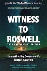 9781637480038-1637480032-Witness to Roswell, 75th Anniversary Edition: Unmasking the Government's Biggest Cover-up