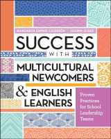 9781416616665-1416616667-Success with Multicultural Newcomers & English Learners: Proven Practices for School Leadership Teams