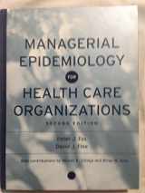 9780787978914-0787978914-Managerial Epidemiology for Health Care Organizations