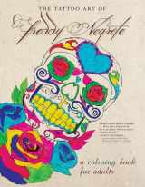 9781609807542-1609807545-The Tattoo Art of Freddy Negrete: A Coloring Book for Adults