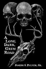 9780996694155-0996694153-A Long, Dark, Grim Road