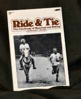 9780890370995-0890370990-Ride & tie: The challenge of running and riding