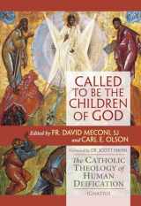 9781586179472-1586179470-Called to Be the Children of God: The Catholic Theology of Human Deification
