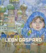 9780991479214-0991479211-Leon Gaspard: The Call of Distant Places