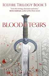 9781503349452-1503349454-Blood & Tears (Icefire Trilogy: a dark, epic fantasy series)