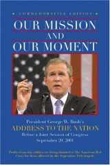 9781557045232-1557045232-Our Mission and Our Moment: President George W. Bush's Address to the Nation Before a Joint Session of Congress, September 20, 2001