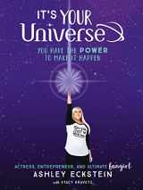 9781368021326-1368021328-It's Your Universe: You Have the Power to Make It Happen