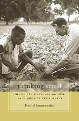 9780674984127-0674984129-Thinking Small: The United States and the Lure of Community Development
