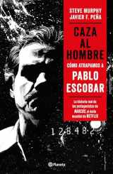 9786070774447-6070774442-Caza al hombre: Cómo atrapamos a Pablo Escobar (Spanish Edition)