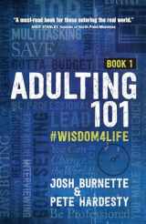 9781424556366-1424556368-Adulting 101: #Wisdom4Life (Hardcover) – A Complete Guide on Life Planning, Responsibility and Goal Setting, Perfect Gift for High School & College Graduation (Teenagers, Friends, Family, Graduates)