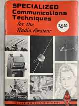 9780872598010-0872598012-Specialized Communication Techniques for Radio Amateurs
