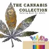 9781539187219-1539187217-The Cannabis Collection: Coloring Book for Adults with Quotes