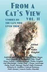 9780998468563-0998468568-From a Cat's View Vol. II: Stories Told By The Cats Who Lived Them