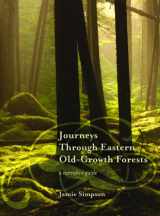 9781771081306-1771081309-Journeys Through Eastern Old Growth Fore : A Narra
