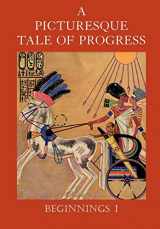 9781597313650-1597313653-A Picturesque Tale of Progress: Beginnings I