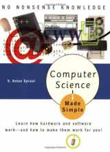 9780767917070-0767917073-Computer Science Made Simple: Learn how hardware and software work-- and how to make them work for you!