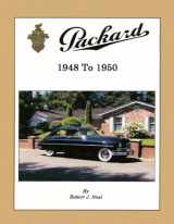 9780964748323-0964748320-Packard 1948 to 1950: The Story of the First Post-War New Design Cars