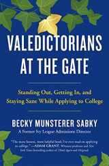 9781250619037-1250619033-Valedictorians at the Gate: Standing Out, Getting In, and Staying Sane While Applying to College