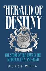 9781422615096-142261509X-Herald of Destiny Compact Size: The story of the Jews in the medieval era 750-1650
